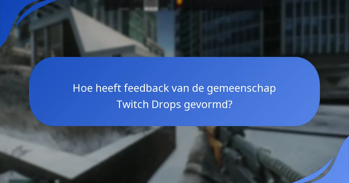 Wat waren de eerdere Escape From Tarkov Twitch Drops-evenementen?