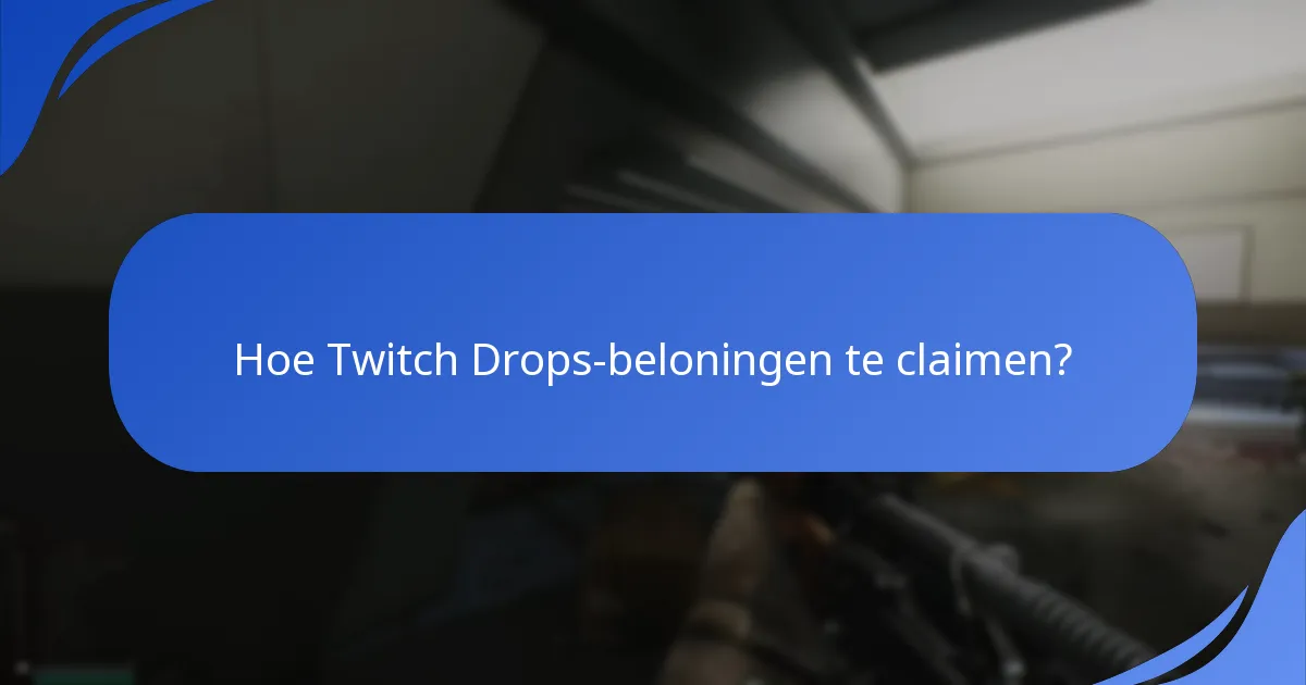 Welke community-evenementen hebben Twitch Drops?