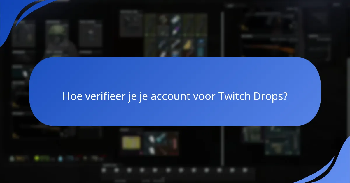 Wanneer vinden Escape From Tarkov Twitch Drops plaats?