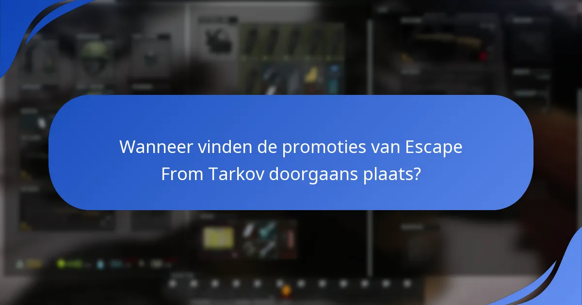 Welke soorten cadeaus zijn beschikbaar in de promoties van Escape From Tarkov?