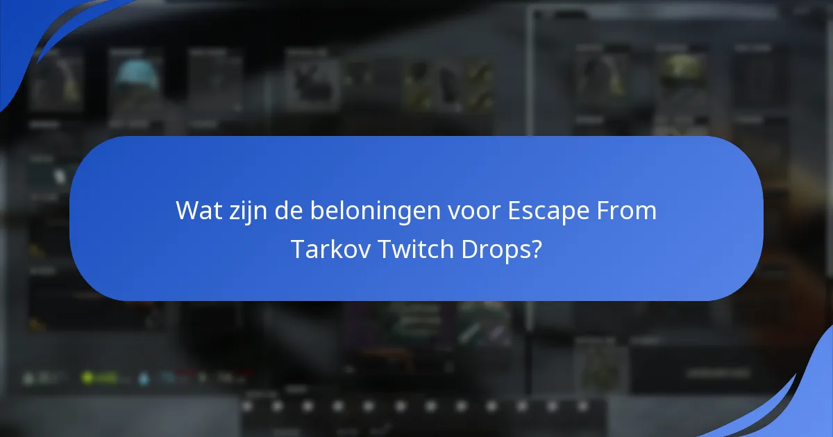 Welke Twitch-kanalen nemen deel aan het Drops-evenement?