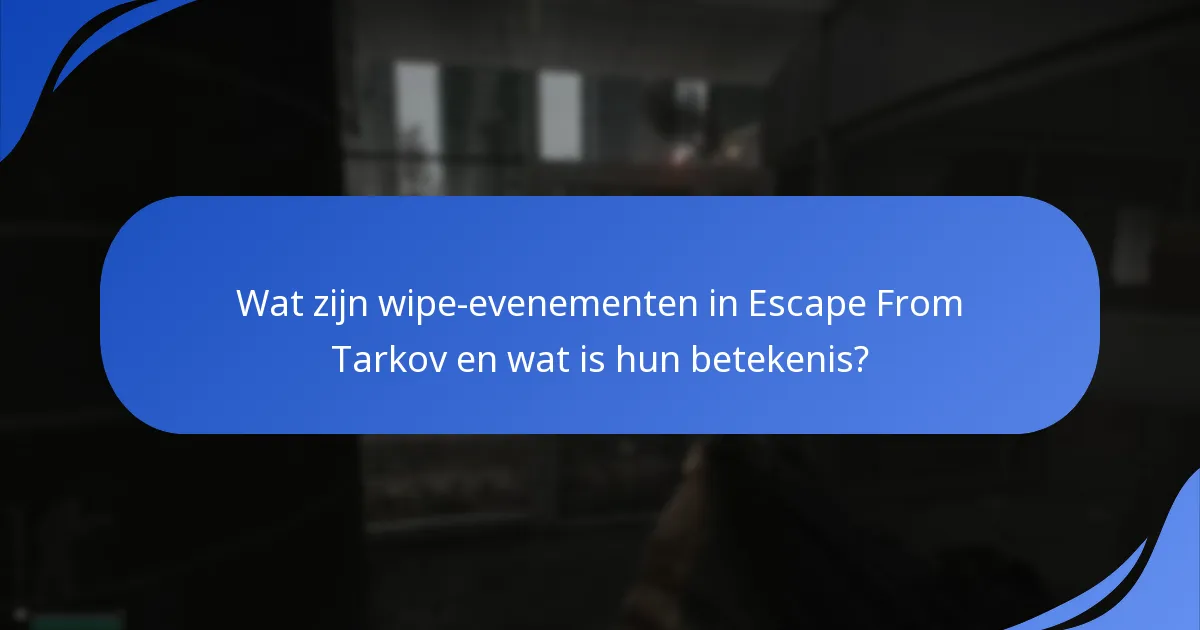 Hoe kunnen spelers deelnemen aan wipe-evenementen?