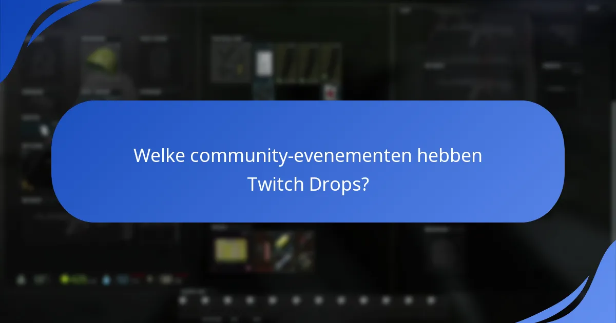 Welke speciale promoties zijn beschikbaar met Twitch Drops?